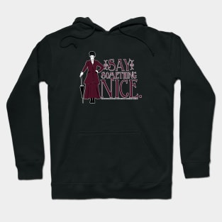 Say Something Nice Hoodie